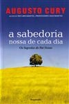 Sabedoria Nossa De Cada Dia, A