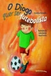 Diogo Quer Ser Futebolista, O