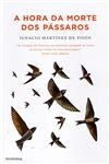 Hora Da Morte Dos Passaros, A