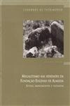 Megalitismo Nas Herdades Da Fundacao Eugenio De Almeida Sitios Monumentos E Paisagem