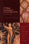 Dialogo Inter Religioso Na Construcao Da Paz, O