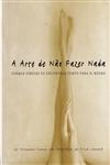 Arte De Nao Fazer Nada, A