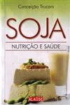 Soja Nutricao E Saude