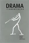 Drama E Comunicacao