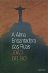 Alma Encantadora Das Ruas, A
