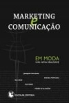 Marketing E Comunicacao Em Moda Uma Nova Realidade
