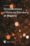 Termodinamica E Fisica Da Estrutura Da Materia