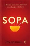 Sopa A Receita Ideal Para Alimentar A Sua Equipa E Cultura
