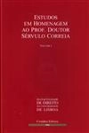 Estudos Em Homenagem Ao Professor Doutor Servulo Correia Vol1