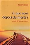 Que Vem Depois Da Morte, O