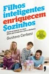 Filhos Inteligentes Enriquecem Sozinhos