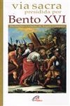 Via Sacra Presidida Por Bento Xvi