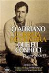 Adriano Correia De Oliveira Que Eu Conheci, O