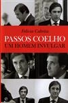 Passos Coelho Um Homem Invulgar