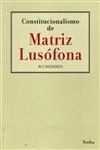 Constitucionalismo De Matriz Lusofona