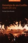 Estrategia De Um Conflito Angola 1961 - 1974