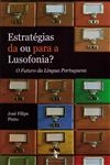 Estrategias Da Ou Para A Lusofonia O Futuro Da Lingua Portuguesa