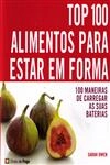 Top 100 Alimentos Para Estar Em Forma