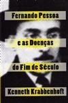 Fernando Pessoa E As Doencas Do Fim De Seculo