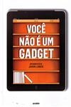 Voce Nao E Um Gadget