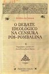 Debate Ideologico Na Censura Pos-pombalina, O