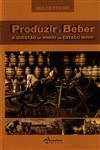 Produzir E Beber A Questao Do Vinho No Estado Novo