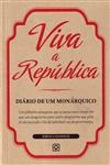 Viva A Republica Diario De Um Monarquico