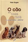Cao Em Nossa Casa, O