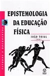 Epistemologia Da Educacao Fisica