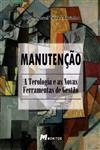 Manutencao A Terologia E As Novas Ferramentas De Gestao