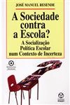 Sociedade Contra A Escola, A