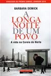 Longa Noite De Um Povo A Vida Na Coreia Do Norte, A