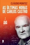 Ultimas Horas De Carlos Castro, As