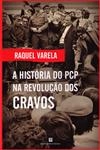 Historia Do Pcp Na Revolucao Dos Cravos, A