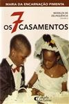 7 Casamentos, Os