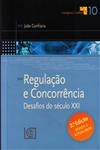 Regulacao E Concorrencia Desafios Do Seculo Xxi