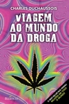 Viagem Ao Mundo Da Droga