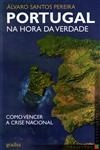 Portugal Na Hora Da Verdade Como Vencer A Crise Nacional