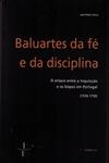 Baluartes Da Fe E Da Disciplina O Enlace Entre A Inquisicao E Os Bispos Em Portugal