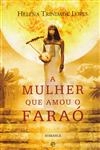 Mulher Que Amou O Farao, A