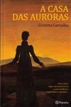 Casa Das Auroras, A