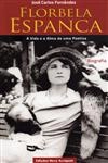 Florbela Espanca A Vida E A Alma De Uma Poetisa