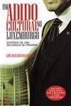 Adido Cultural No Luxemburgo, Um