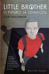 Little Brother O Futuro Ja Comecou
