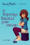 Rapariga Rebelde Quer Vencer, A