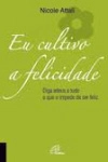 Eu Cultivo A Felicidade