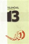 Telemovel 13 Historias A Moda Antiga