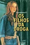Filhos Da Droga, Os
