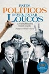 Estes Politicos Devem Estar Loucos