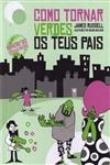 Como Tornar Verdes Os Teus Pais